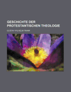 Geschichte Der Protestantischen Theologie