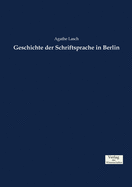 Geschichte Der Schriftsprache in Berlin