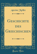 Geschichte Des Griechischen (Classic Reprint)