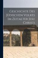 Geschichte des Jdischen Volkes im Zeitalter Jesu Christi
