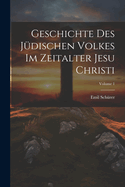 Geschichte Des J?dischen Volkes Im Zeitalter Jesu Christi; Volume 1