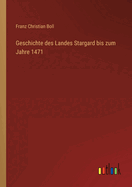 Geschichte des Landes Stargard bis zum Jahre 1471