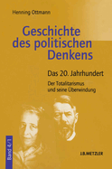 Geschichte Des Politischen Denkens: Band 4.1: Das 20. Jahrhundert. Der Totalitarismus Und Seine berwindung