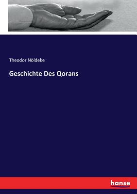 Geschichte Des Qorans - Noldeke, Theodor