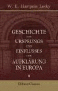 Geschichte Des Ursprungs Und Einflusses Der Aufklng in Europa: Band II