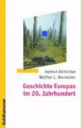 Geschichte Europas Im 20. Jahrhundert - Altrichter, Helmut, and Bernecker, Walther L