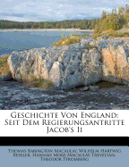 Geschichte Von England: Seit Dem Regierungsantritte Jacob's II