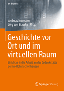 Geschichte vor Ort und im virtuellen Raum: Einblicke in die Arbeit an der Gedenkst?tte Berlin-Hohenschnhausen