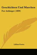 Geschichten Und Marchen: Fur Anfanger (1899)