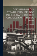 Geschiedenis Der Staathuishoudkunde in Nederland Tot Hot Cinde Der Achttiende Eeuw: Deel. Oorsprong En Karakter Van de Nederlandsche Nijverheidspolitiek Der Zeventiende Eeuw