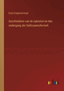 Geschiedenis van de opkomst en den ondergang der Gallicaansche kerk