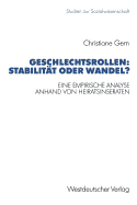 Geschlechtsrollen: Stabilit?t Oder Wandel?: Eine Empirische Analyse Anhand Von Heiratsinseraten