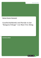 Gesellschaftskritik und Parodie in der "K?nguru-Trilogie" von Marc-Uwe Kling
