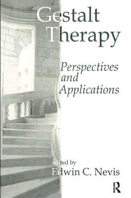 Gestalt Therapy: Perspectives and Applications - Nevis, Edwin C (Editor)