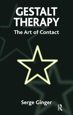 Gestalt Therapy: The Art of Contact - Ginger, Serge