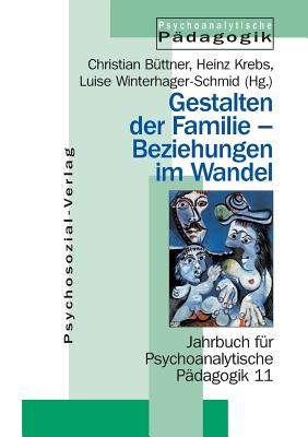 Gestalten Der Familie - Beziehungen Im Wandel - B?ttner, Christian, and Krebs, Heinz, and Winterhager-Schmid, Luise