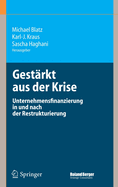 Gestarkt Aus Der Krise: Unternehmensfinanzierung in Und Nach Der Restrukturierung