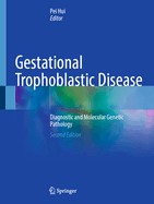 Gestational Trophoblastic Disease: Diagnostic and Molecular Genetic Pathology