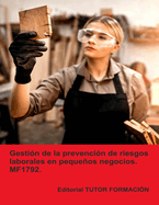 Gesti?n de la prevenci?n de riesgos laborales en pequeos negocios. MF1792.