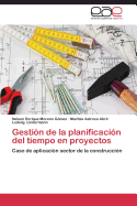 Gestion de La Planificacion del Tiempo En Proyectos