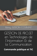 GESTION DE PROJET en Technologies de l'Information & de la Communication: Commande publique et TIC