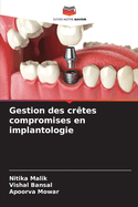 Gestion des cr?tes compromises en implantologie