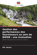 Gestion des performances des fournisseurs au sein de BWDB: une ?valuation