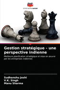 Gestion strat?gique - une perspective indienne