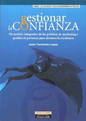 Gestionar La Confianza - Fernandez Lopez, Javier