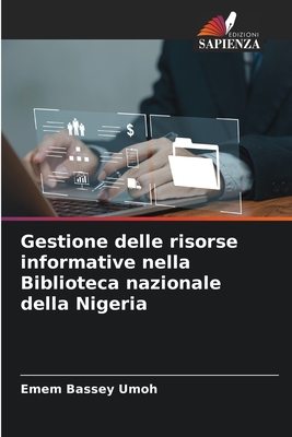 Gestione delle risorse informative nella Biblioteca nazionale della Nigeria - Umoh, Emem Bassey