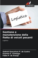 Gestione e manutenzione della flotta di veicoli pesanti