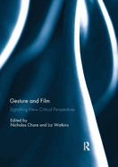 Gesture and Film: Signalling New Critical Perspectives