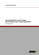 Gesundheitsfrderung fr Kinder - Resilienzfrderung in Kindertagessttten
