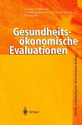 Gesundheitsokonomische Evaluationen - Schvffski, Oliver (Editor), and Schulenburg, J -Matthias V D (Editor), and Schffski, Oliver (Editor)