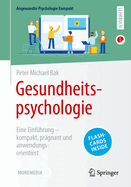 Gesundheitspsychologie: Eine Einfhrung - Kompakt, Prgnant Und Anwendungsorientiert