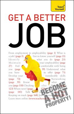 Get A Better Job: From starting out to changing direction, returning to work or facing redundancy: a practical career guide - Ashley, Rod