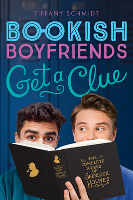 Get a Clue: A Bookish Boyfriends Novel - Schmidt, Tiffany