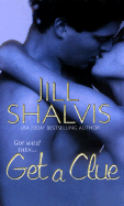 Get a Clue - Shalvis, Jill