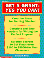 Get a Grant: Yes You Can! - Norris, Dennis