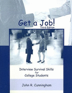 Get a Job!: Interview Survival Skills for College Students