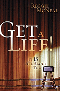 Get a Life!: It Is All about You