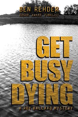 Get Busy Dying - Rehder, Ben