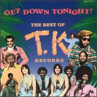 Get Down Tonight: Best of T.K. Records - Various Artists