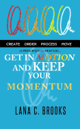 Get in Motion and Keep Your Momentum