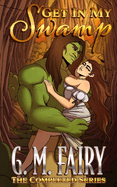 Get In My Swamp: The Completed Series