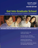 Get into Graduate School: A Strategic Approach for Master's and Doctoral Candidates