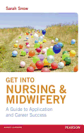Get into Nursing & Midwifery: A Guide to Application and Career Success