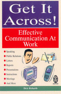 Get It Across!: Effective Communication at Work