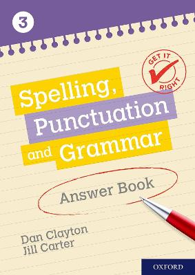 Get It Right: KS3; 11-14: Spelling, Punctuation and Grammar Answer Book 3 - Danes, Frank, and Carter, Jill
