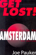 Get Lost!: The Cool Guide to Amsterdam